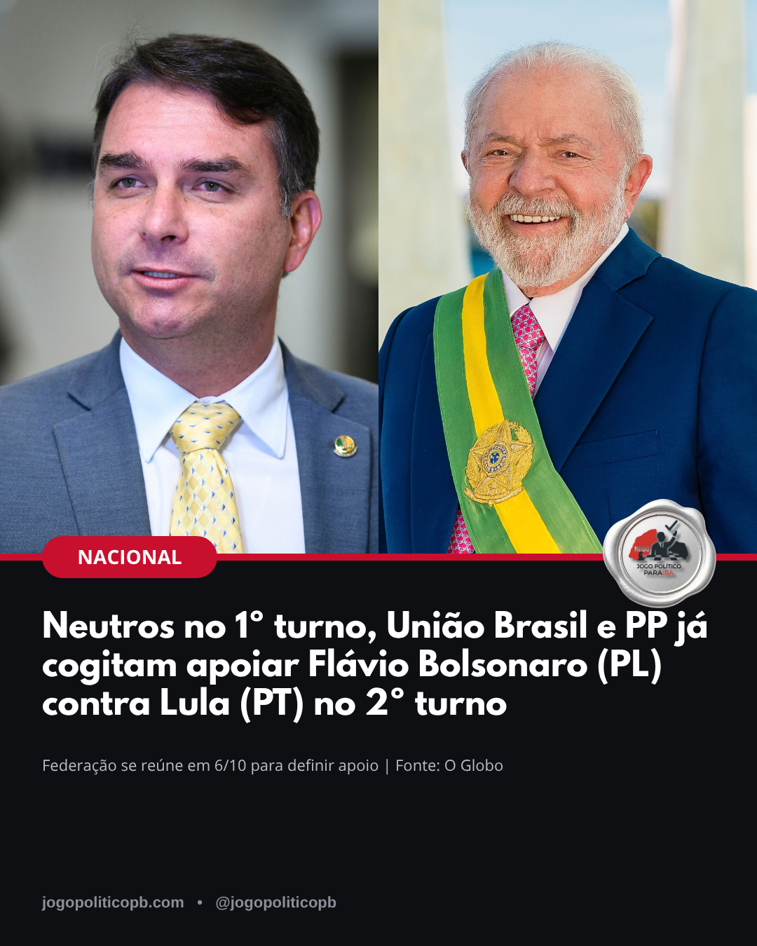 Flávio Bolsonaro e Lula: União Brasil e PP cogitam apoio no 2º turno
