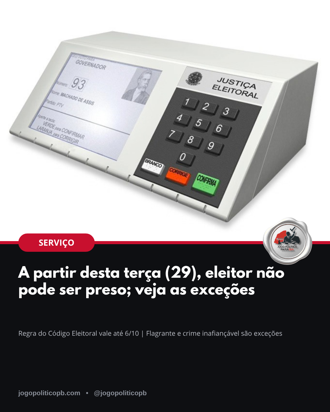 Arte: a partir desta terça (29), eleitor não pode ser preso; veja as exceções