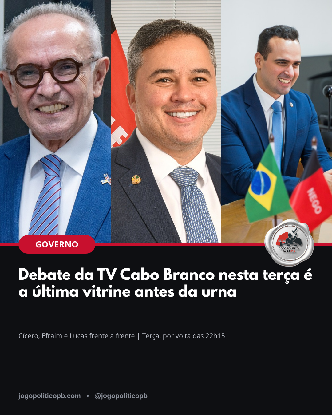 Arte: debate da TV Cabo Branco nesta terça é a última vitrine antes da urna, com Cícero Lucena, Efraim Filho e Lucas Ribeiro