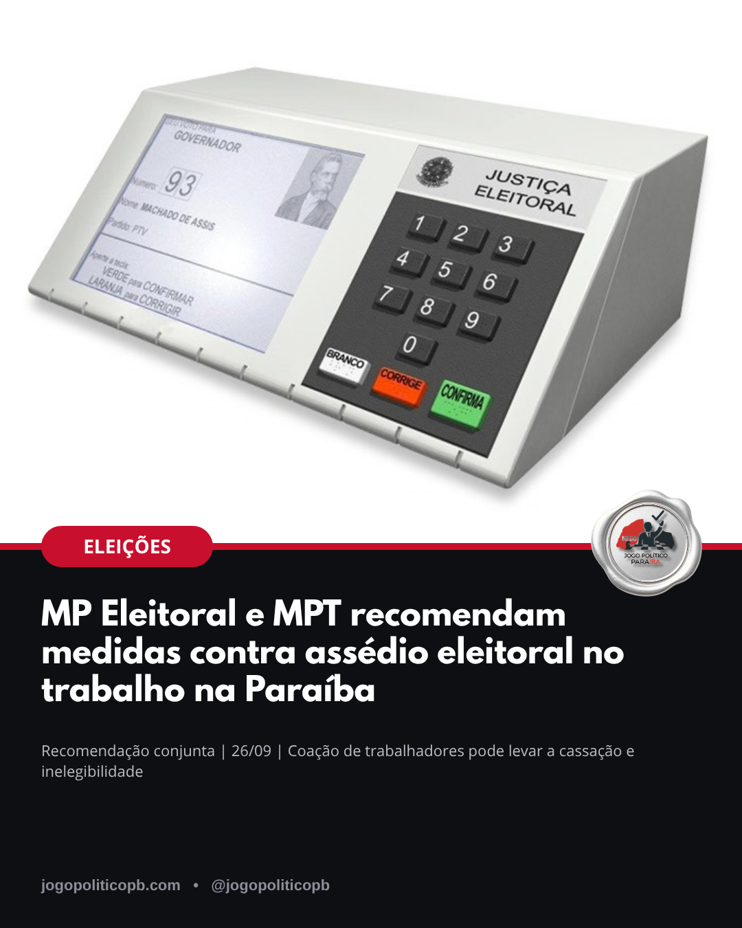 Urna eletrônica: MP Eleitoral e MPT recomendam medidas contra assédio eleitoral no trabalho na Paraíba