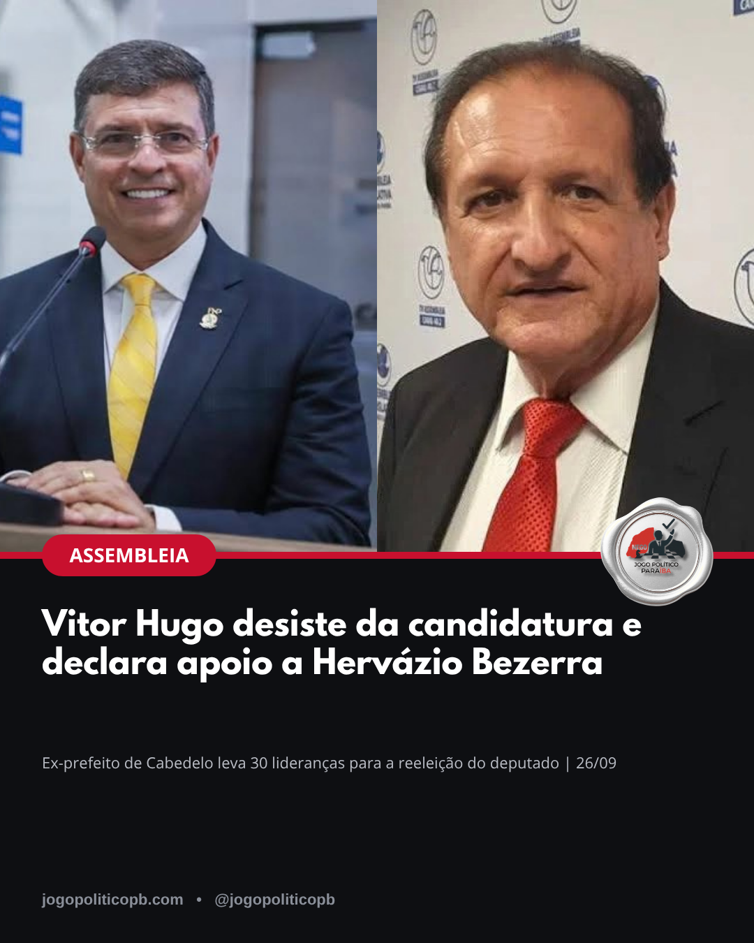 Vitor Hugo e Hervázio Bezerra: Vitor Hugo desiste da candidatura e declara apoio a Hervázio
