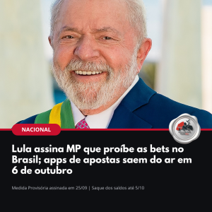 Lula assina MP que proíbe as bets no Brasil