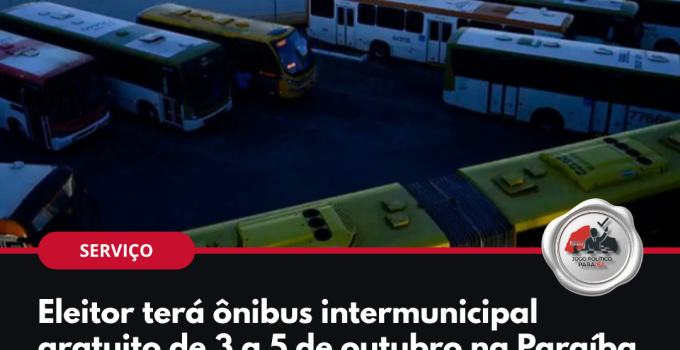 Arte: Eleitor terá ônibus intermunicipal gratuito de 3 a 5 de outubro na Paraíba