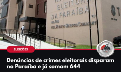 Sede do TRE-PB: denúncias de crimes eleitorais disparam na Paraíba e já somam 644